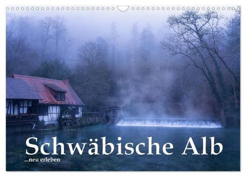 Schwäbische Alb neu erleben (Wandkalender 2026 DIN A3 quer), CALVENDO Monatskalender