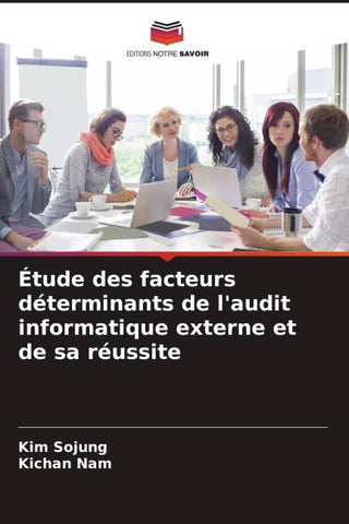 Étude des facteurs déterminants de l'audit informatique externe et de sa réussite