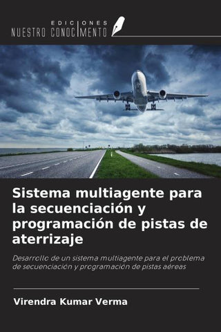Sistema multiagente para la secuenciación y programación de pistas de aterrizaje
