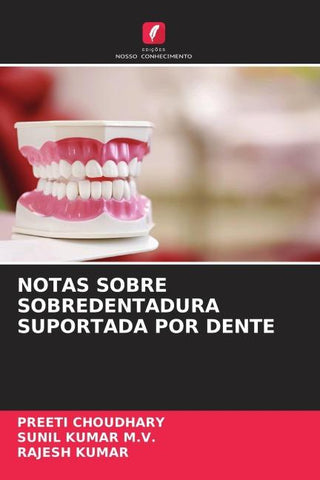 NOTAS SOBRE SOBREDENTADURA SUPORTADA POR DENTE