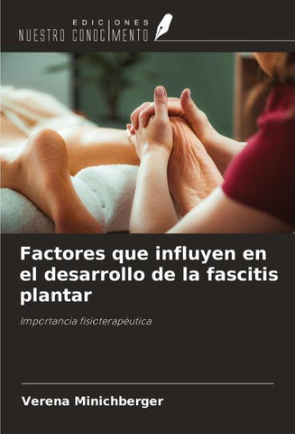 Factores que influyen en el desarrollo de la fascitis plantar
