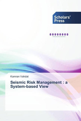 Seismic Risk Management : a System-based View