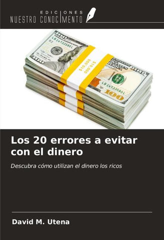 Los 20 errores a evitar con el dinero