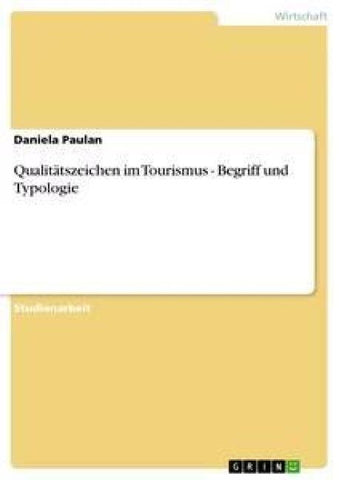 Qualitätszeichen im Tourismus - Begriff und Typologie