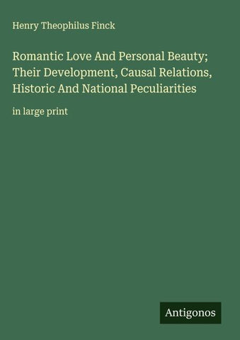Romantic Love And Personal Beauty; Their Development, Causal Relations, Historic And National Peculiarities