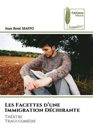 Les Facettes d'une Immigration Déchirante
