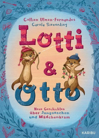 Lotti und Otto (Band 3) – Neue Geschichten von Jungssachen und Mädchenkram