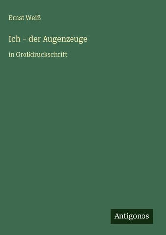 Ich - der Augenzeuge