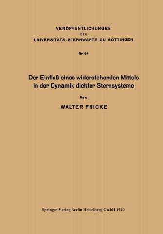 Der Einfluß eines widerstehenden Mittels in der Dynamik dichter Sternsysteme