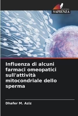 Influenza di alcuni farmaci omeopatici sull'attività mitocondriale dello sperma
