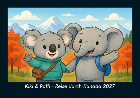 Kiki & Raffi - Reise durch Kanada 2027 Fotokalender DIN A5