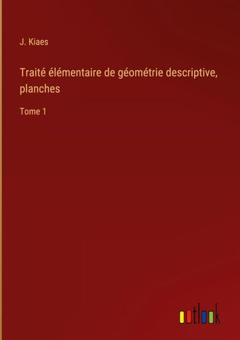 Traité élémentaire de géométrie descriptive, planches