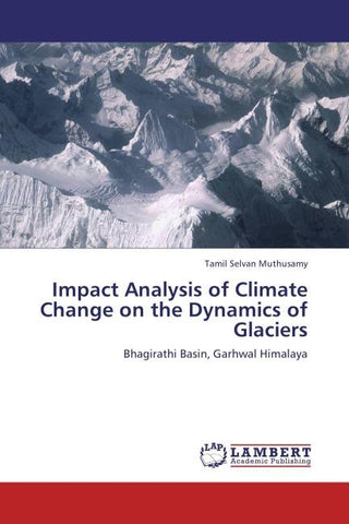 Impact Analysis of Climate Change on the Dynamics of Glaciers