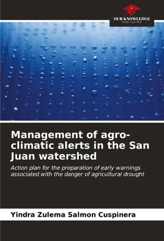 Management of agro-climatic alerts in the San Juan watershed