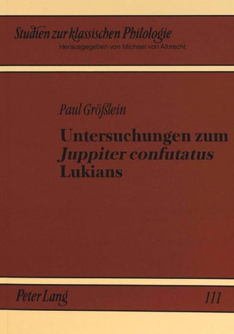 Untersuchungen zum 'Juppiter confutatus' Lukians