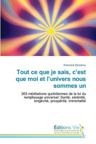 Tout ce que je sais, c'est que moi et l'univers nous sommes un