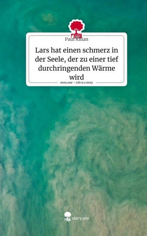 Lars hat einen schmerz in der Seele, der zu einer tief durchringenden Wärme wird. Life is a Story - story.one