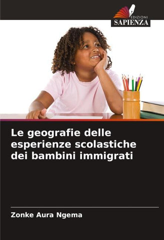 Le geografie delle esperienze scolastiche dei bambini immigrati