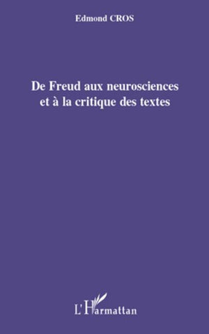 De Freud aux neurosciences et à la critique des textes