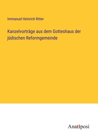 Kanzelvorträge aus dem Gotteshaus der jüdischen Reformgemeinde