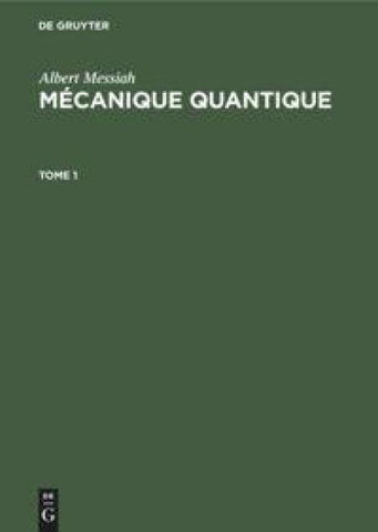 Mécanique quantique. Tome 1