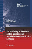 EM Modeling of Antennas and RF Components for Wireless Communication Systems
