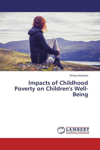 Impacts of Childhood Poverty on Children's Well-Being