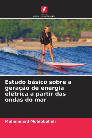 Estudo básico sobre a geração de energia elétrica a partir das ondas do mar