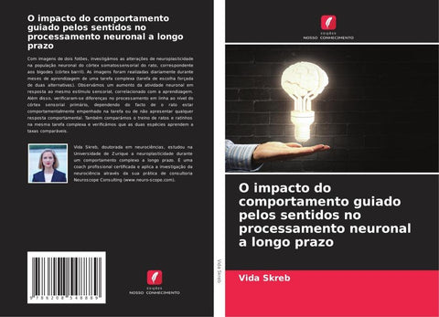 O impacto do comportamento guiado pelos sentidos no processamento neuronal a longo prazo