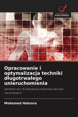 Opracowanie i optymalizacja techniki d¿ugotrwa¿ego unieruchomienia