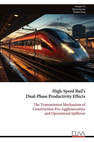High-Speed Rail's Dual-Phase Productivity Effects