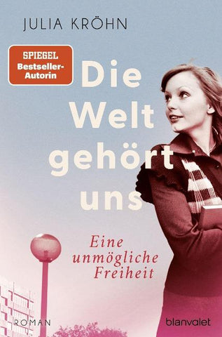 Die Welt gehört uns - Eine unmögliche Freiheit -