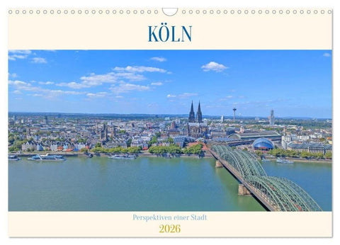 Köln Perspektiven einer Stadt (Wandkalender 2026 DIN A3 quer), CALVENDO Monatskalender