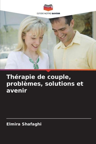 Thérapie de couple, problèmes, solutions et avenir