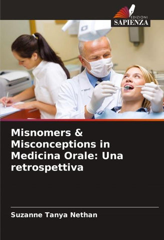 Misnomers & Misconceptions in Medicina Orale: Una retrospettiva