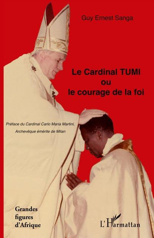 Le Cardinal TUMI ou le courage de la foi