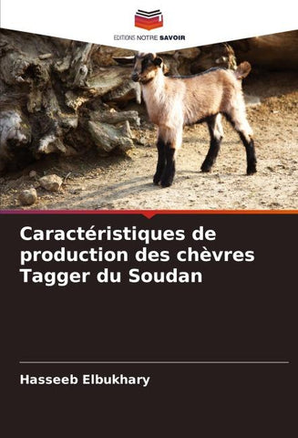 Caractéristiques de production des chèvres Tagger du Soudan