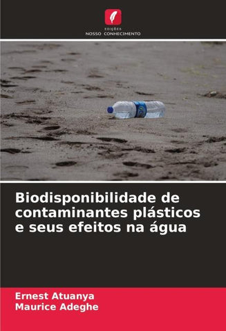 Biodisponibilidade de contaminantes plásticos e seus efeitos na água