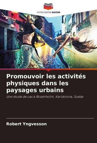 Promouvoir les activités physiques dans les paysages urbains