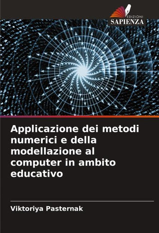 Applicazione dei metodi numerici e della modellazione al computer in ambito educativo