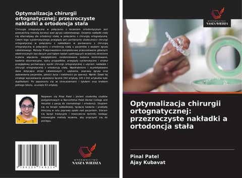 Optymalizacja chirurgii ortognatycznej: przezroczyste nak¿adki a ortodoncja sta¿a