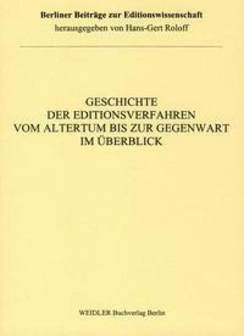 Geschichte der Editionsverfahren vom Altertum bis zur Gegenwart im Überblick