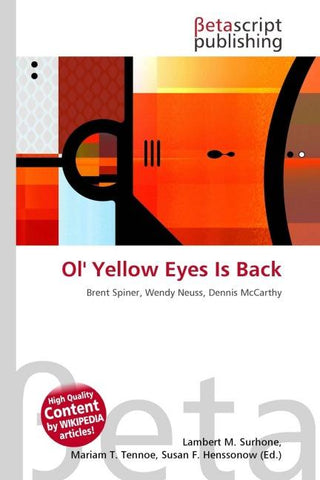 Ol' Yellow Eyes Is Back