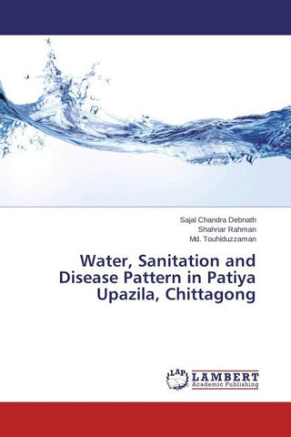 Water, Sanitation and Disease Pattern in Patiya Upazila, Chittagong