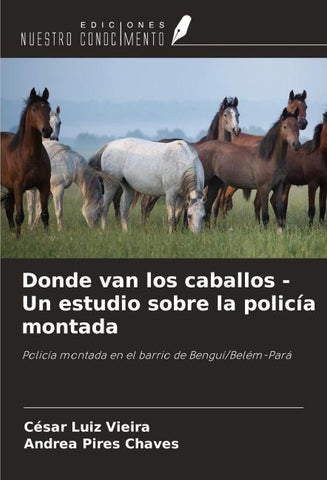 Donde van los caballos - Un estudio sobre la policía montada