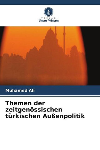 Themen der zeitgenössischen türkischen Außenpolitik