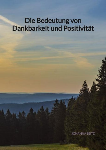 Die Bedeutung von Dankbarkeit und Positivität