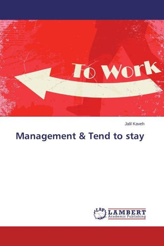 Management & Tend to stay