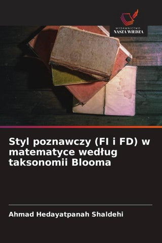 Styl poznawczy (FI i FD) w matematyce wed¿ug taksonomii Blooma