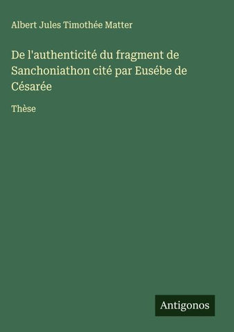 De l'authenticité du fragment de Sanchoniathon cité par Eusébe de Césarée